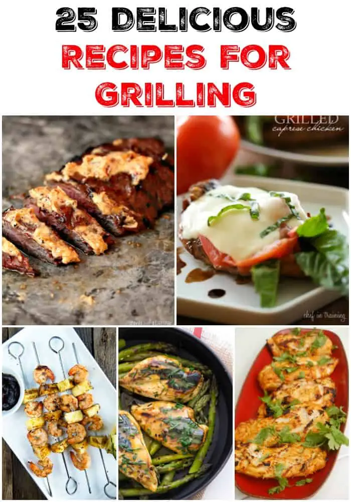 25 Delicious Recipes For Grilling - planning to use your grill a bunch this Summer? Check out all these grilled recipe ideas for inspiration!