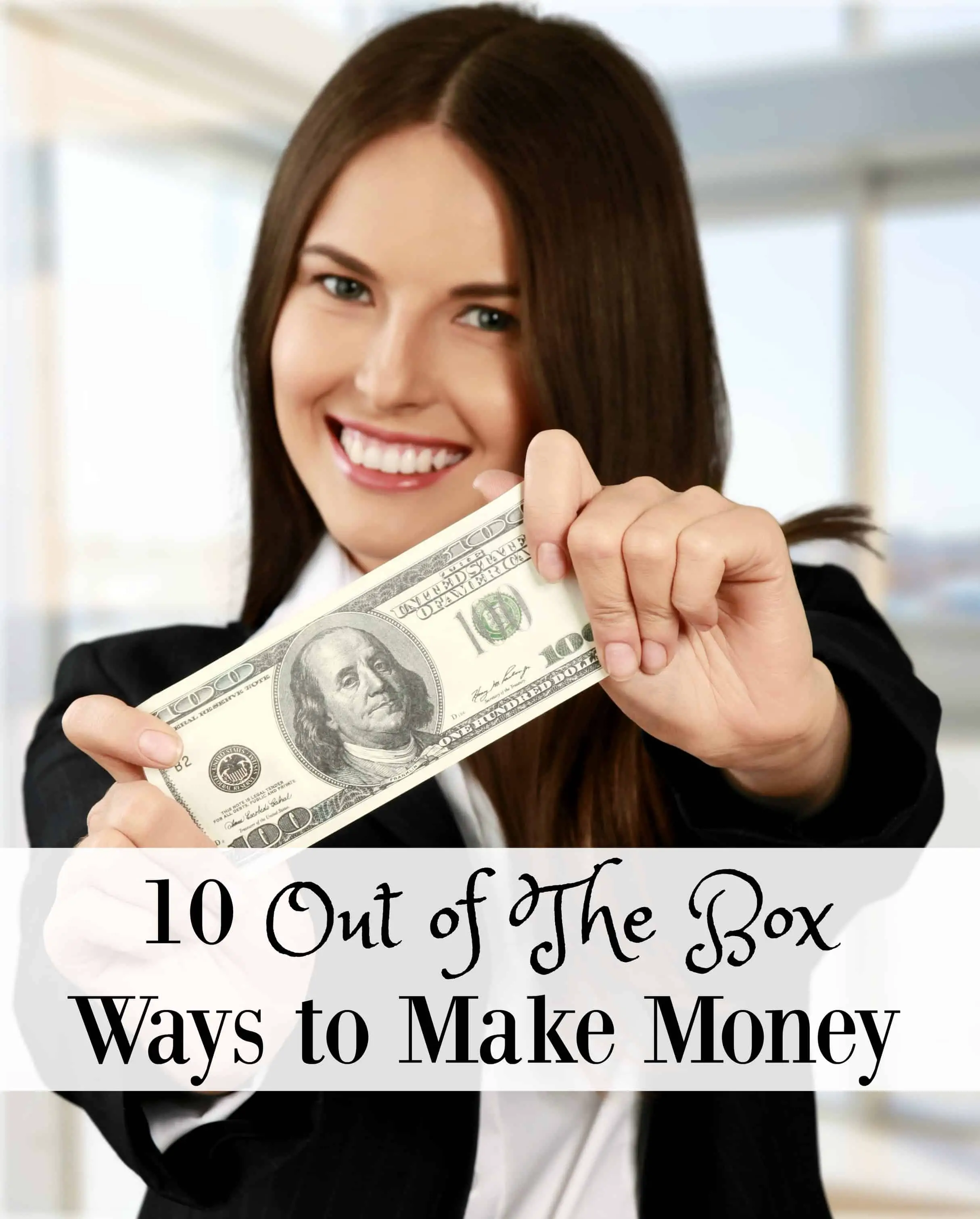 10 Out of The Box Ways to Make Money