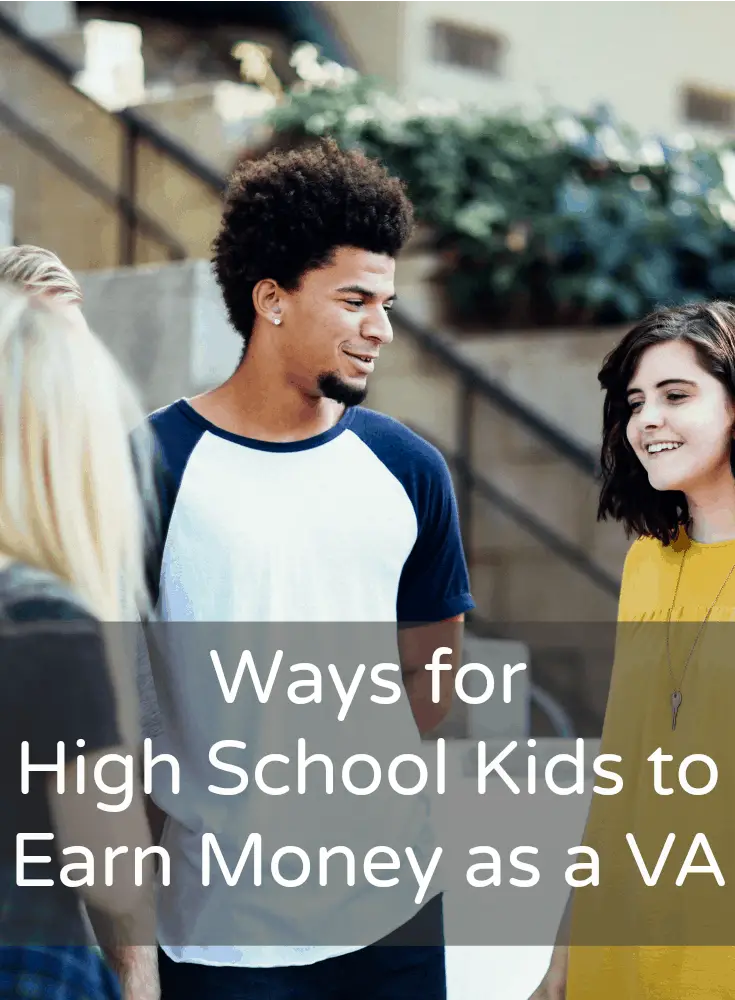 Ways for High School Kids to Earn Money as a Virtual Assistant