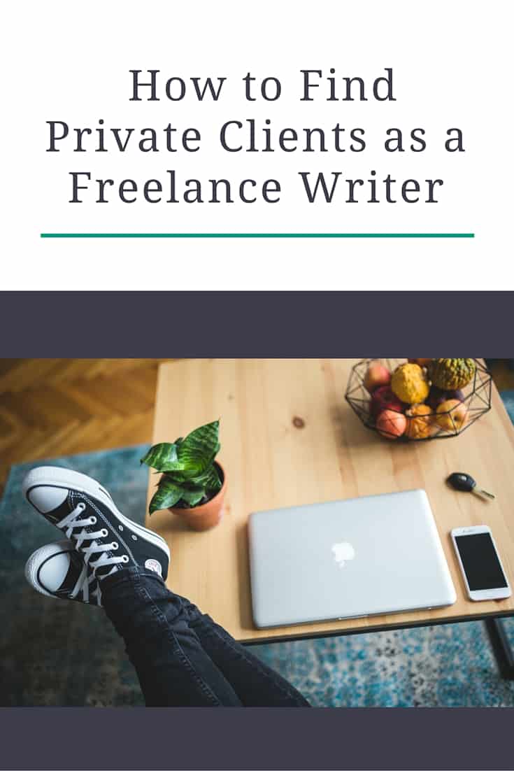 how to find private clients as a freelance writer