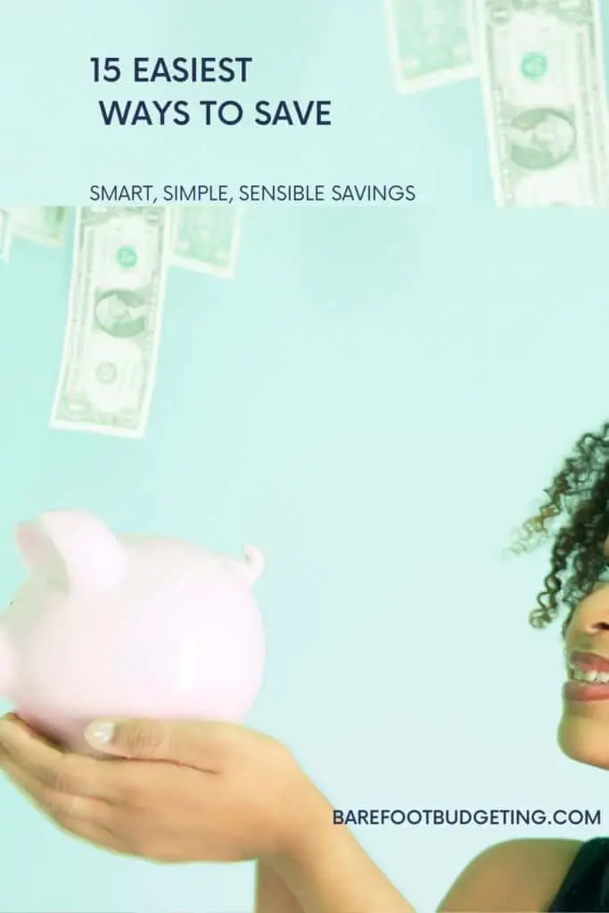 Easiest ways to save that are pain free, smart, simple and sensible.  image for pinterest, woman holding piggy bank