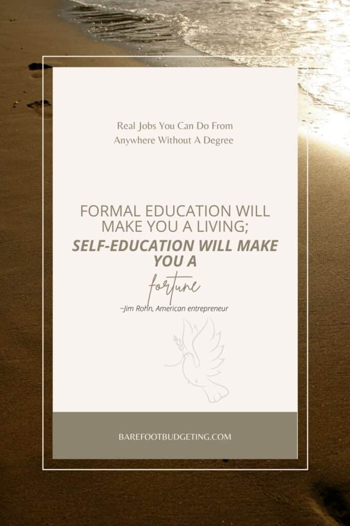 Formal education will make you a living; quote
