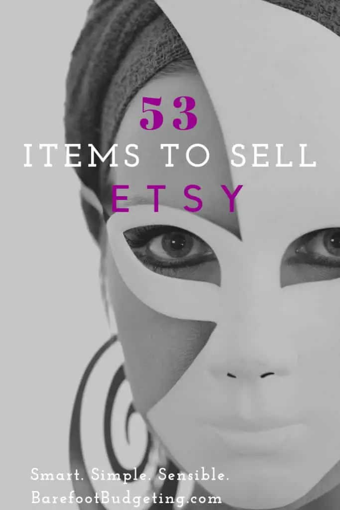53 Items to sell on etsy