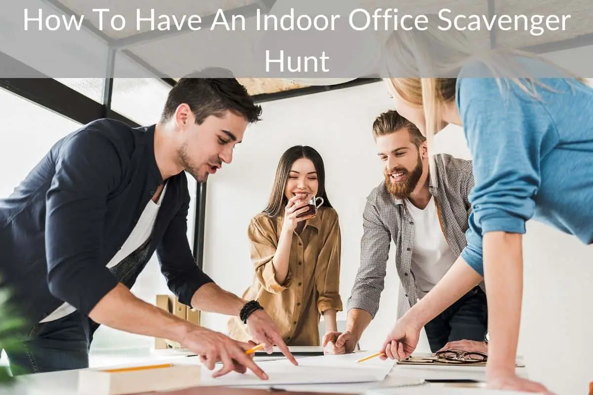 How To Have An Indoor Office Scavenger Hunt