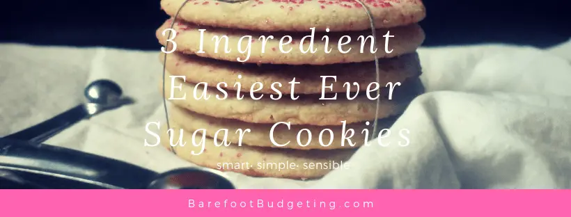 easiest ever 3 ingredient sugar cookies recipe