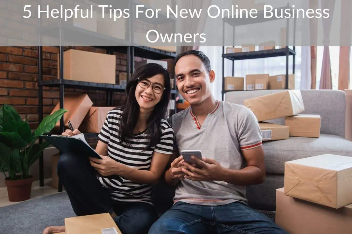 5 Helpful Tips For New Online Business Owners