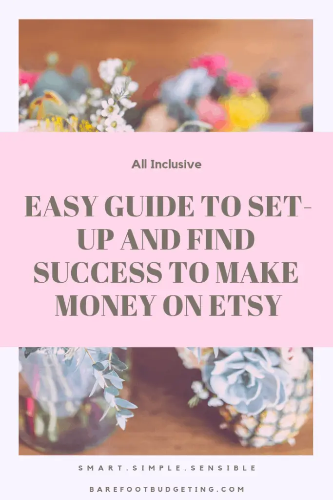 Easy Guide To Set-Up And Find Success To Make Money on Etsy