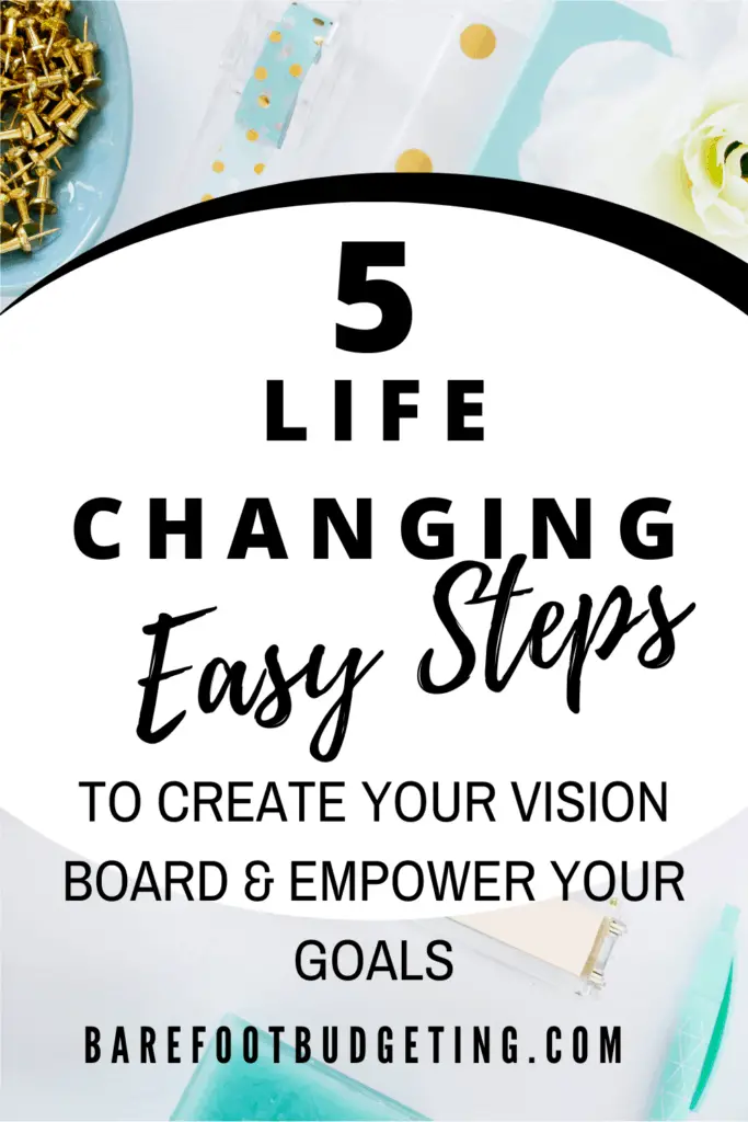 5 Life Changing Easy Steps to Create and Empowering Vision Board