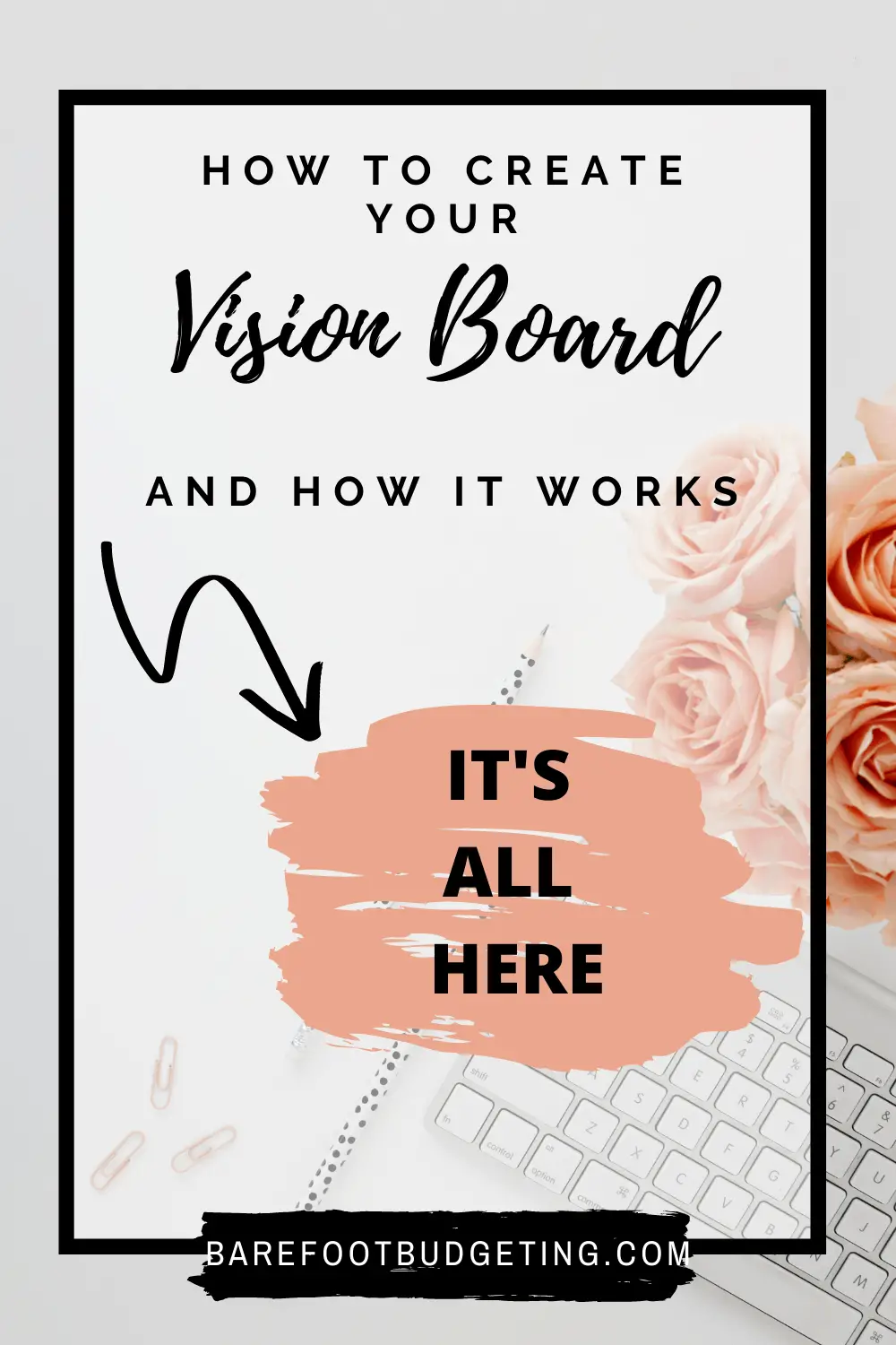 Make a Powerful Vision Board to Make Over Your Life - Barefoot Budgeting