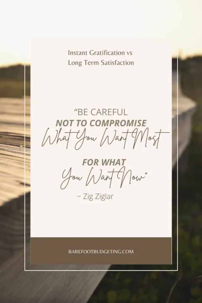 Quote from Zig Zigler: Be Careful Not To Compromise What You Want Most For What You Want Now