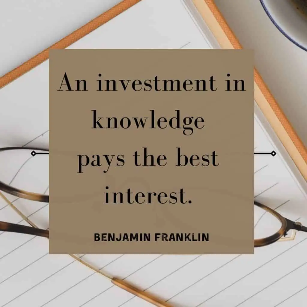 image is a quote: An investment in knowledge pays the best interest. - Benjamin Franklin