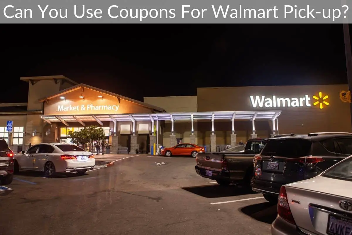 Can You Use Coupons For Walmart Pick-up?